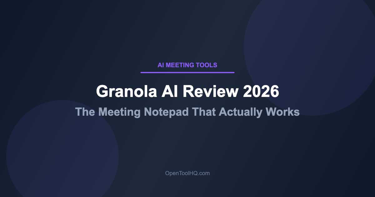 Granola AI Review 2026: The Meeting Notepad That Actually Works