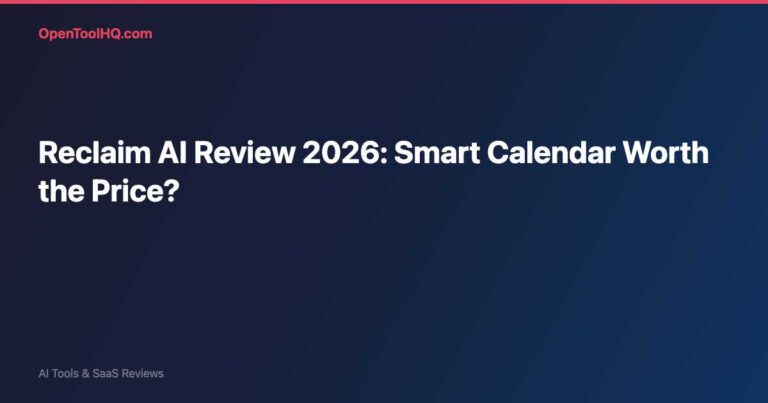 Reclaim AI Review 2026: Smart Calendar Worth the Price?